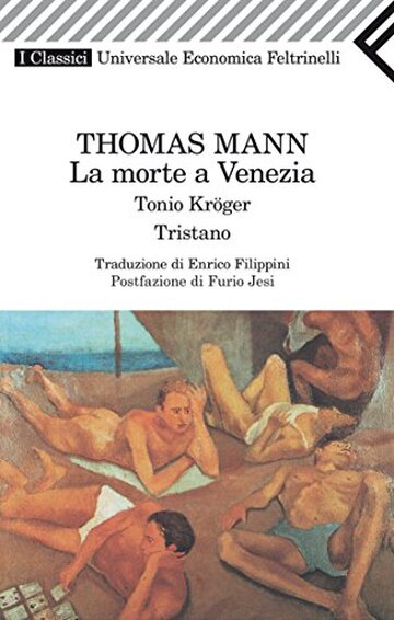 La morte a Venezia (Universale economica. I classici Vol. 14)